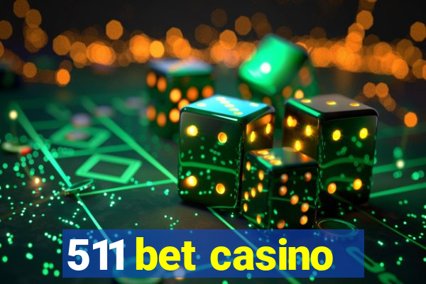 511 bet casino